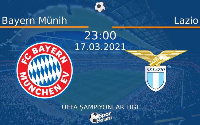 17 Mart 2021 Bayern Münih vs Lazio maçı Hangi Kanalda Saat Kaçta Yayınlanacak? 17 Mart 2021 Bayern Münih vs Lazio maçı Hangi Kanalda Saat Kaçta Yayınlanacak?