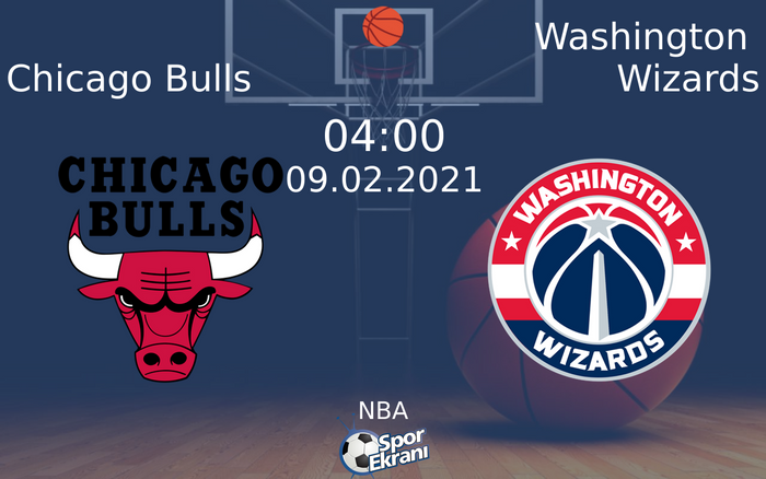 09 Şubat 2021 Chicago Bulls vs Washington Wizards maçı Hangi Kanalda Saat Kaçta Yayınlanacak?
