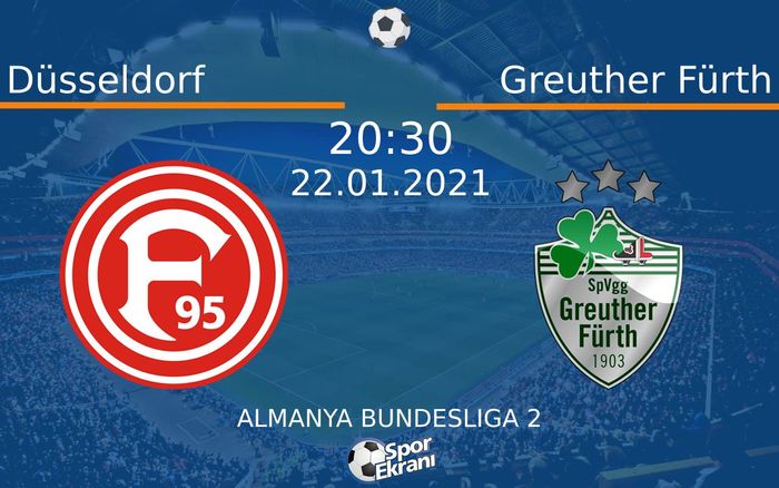 22 Ocak 2021 Düsseldorf vs Greuther Fürth maçı Hangi Kanalda Saat Kaçta Yayınlanacak?