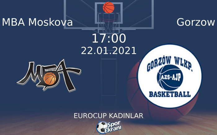 22 Ocak 2021 MBA Moskova vs Gorzow maçı Hangi Kanalda Saat Kaçta Yayınlanacak? 22 Ocak 2021 MBA Moskova vs Gorzow maçı Hangi Kanalda Saat Kaçta Yayınlanacak?