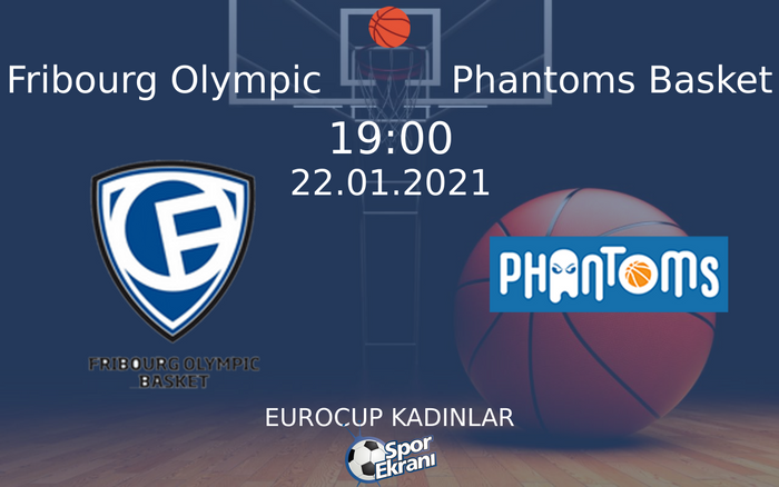 22 Ocak 2021 Fribourg Olympic vs Phantoms Basket maçı Hangi Kanalda Saat Kaçta Yayınlanacak? 22 Ocak 2021 Fribourg Olympic vs Phantoms Basket maçı Hangi Kanalda Saat Kaçta Yayınlanacak?