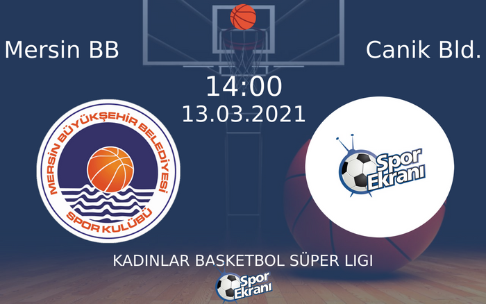13 Mart 2021 Mersin BB vs Canik Bld. maçı Hangi Kanalda Saat Kaçta Yayınlanacak? 13 Mart 2021 Mersin BB vs Canik Bld. maçı Hangi Kanalda Saat Kaçta Yayınlanacak?