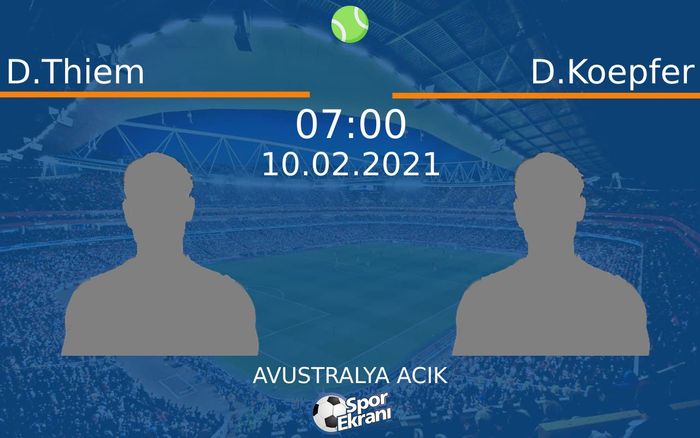 10 Şubat 2021 D.Thiem vs D.Koepfer maçı Hangi Kanalda Saat Kaçta Yayınlanacak?