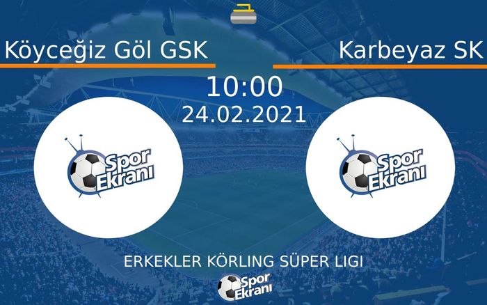 24 Şubat 2021 Köyceğiz Göl GSK vs Karbeyaz SK maçı Hangi Kanalda Saat Kaçta Yayınlanacak? 24 Şubat 2021 Köyceğiz Göl GSK vs Karbeyaz SK maçı Hangi Kanalda Saat Kaçta Yayınlanacak?
