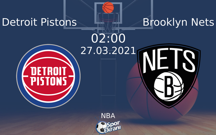 27 Mart 2021 Detroit Pistons vs Brooklyn Nets maçı Hangi Kanalda Saat Kaçta Yayınlanacak? 27 Mart 2021 Detroit Pistons vs Brooklyn Nets maçı Hangi Kanalda Saat Kaçta Yayınlanacak?
