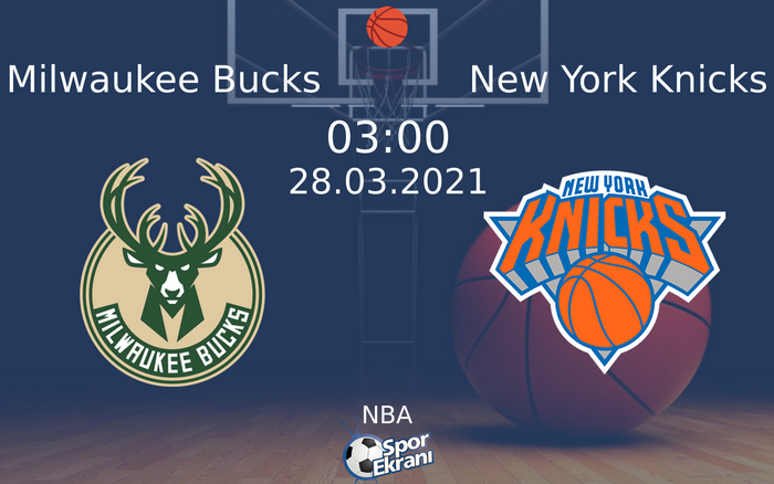28 Mart 2021 Milwaukee Bucks vs New York Knicks maçı Hangi Kanalda Saat Kaçta Yayınlanacak? 28 Mart 2021 Milwaukee Bucks vs New York Knicks maçı Hangi Kanalda Saat Kaçta Yayınlanacak?
