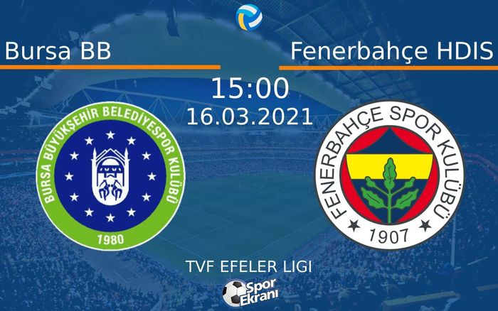 16 Mart 2021 Bursa BB vs Fenerbahçe HDIS maçı Hangi Kanalda Saat Kaçta Yayınlanacak? 16 Mart 2021 Bursa BB vs Fenerbahçe HDIS maçı Hangi Kanalda Saat Kaçta Yayınlanacak?