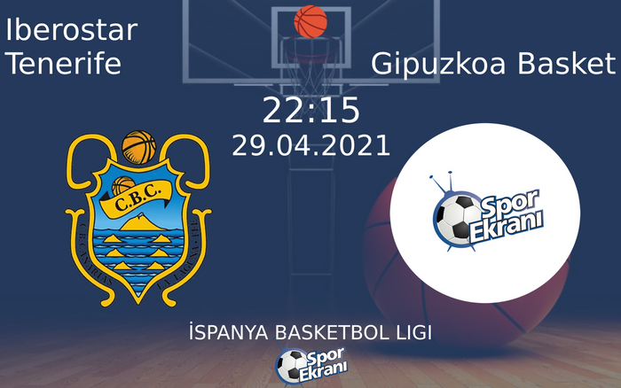 29 Nisan 2021 Iberostar Tenerife vs Gipuzkoa Basket maçı Hangi Kanalda Saat Kaçta Yayınlanacak?