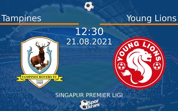21 Ağustos 2021 Tampines vs Young Lions maçı Hangi Kanalda Saat Kaçta Yayınlanacak? 21 Ağustos 2021 Tampines vs Young Lions maçı Hangi Kanalda Saat Kaçta Yayınlanacak?