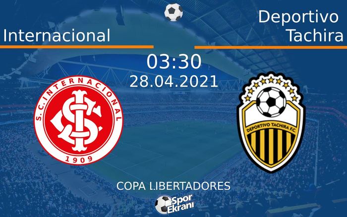 28 Nisan 2021 Internacional vs Deportivo Tachira maçı Hangi Kanalda Saat Kaçta Yayınlanacak?