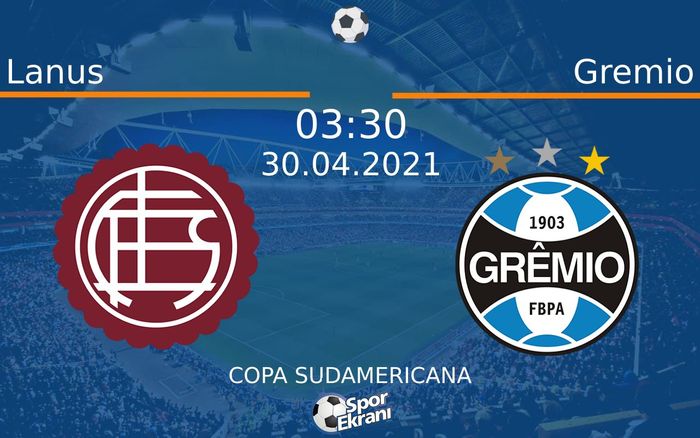 30 Nisan 2021 Lanus vs Gremio maçı Hangi Kanalda Saat Kaçta Yayınlanacak?