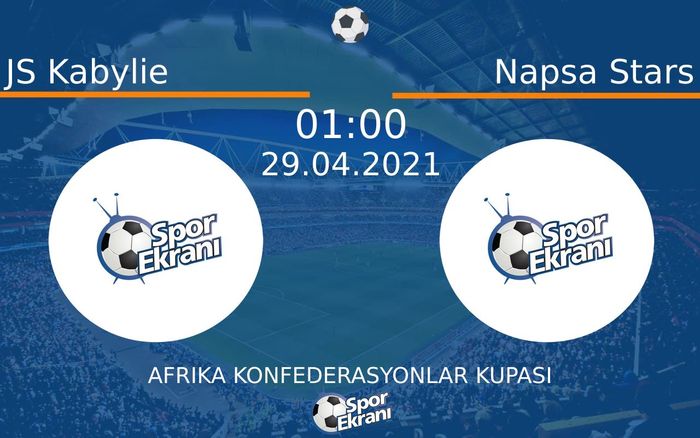 29 Nisan 2021 JS Kabylie vs Napsa Stars maçı Hangi Kanalda Saat Kaçta Yayınlanacak?