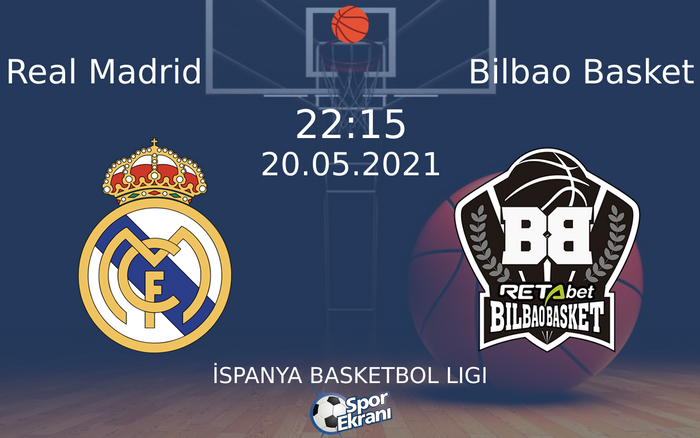20 Mayıs 2021 Real Madrid vs Bilbao Basket maçı Hangi Kanalda Saat Kaçta Yayınlanacak? 20 Mayıs 2021 Real Madrid vs Bilbao Basket maçı Hangi Kanalda Saat Kaçta Yayınlanacak?
