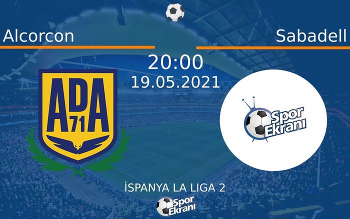 19 Mayıs 2021 Alcorcon vs Sabadell maçı Hangi Kanalda Saat Kaçta Yayınlanacak? 19 Mayıs 2021 Alcorcon vs Sabadell maçı Hangi Kanalda Saat Kaçta Yayınlanacak?