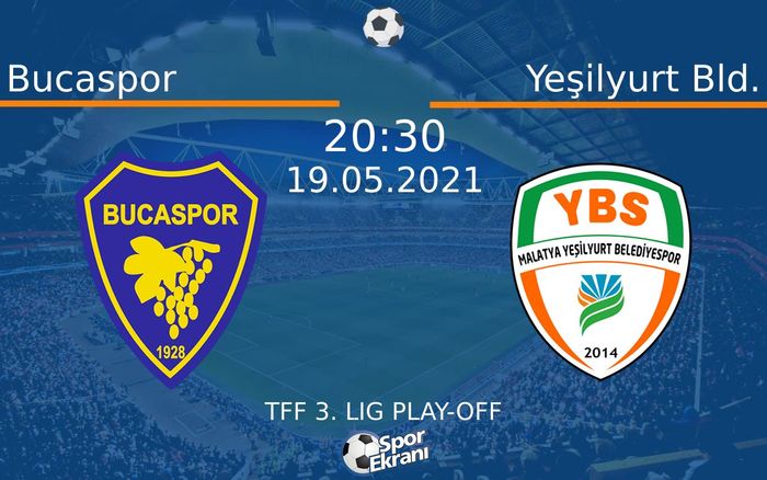 19 Mayıs 2021 Bucaspor vs Yeşilyurt Bld. maçı Hangi Kanalda Saat Kaçta Yayınlanacak? 19 Mayıs 2021 Bucaspor vs Yeşilyurt Bld. maçı Hangi Kanalda Saat Kaçta Yayınlanacak?