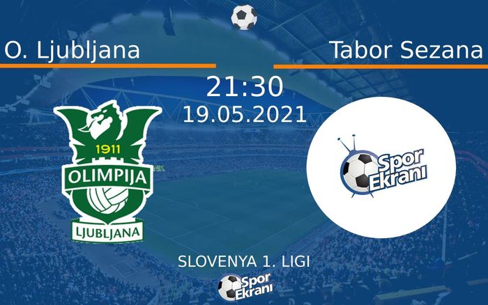 19 Mayıs 2021 O. Ljubljana vs Tabor Sezana maçı Hangi Kanalda Saat Kaçta Yayınlanacak? 19 Mayıs 2021 O. Ljubljana vs Tabor Sezana maçı Hangi Kanalda Saat Kaçta Yayınlanacak?