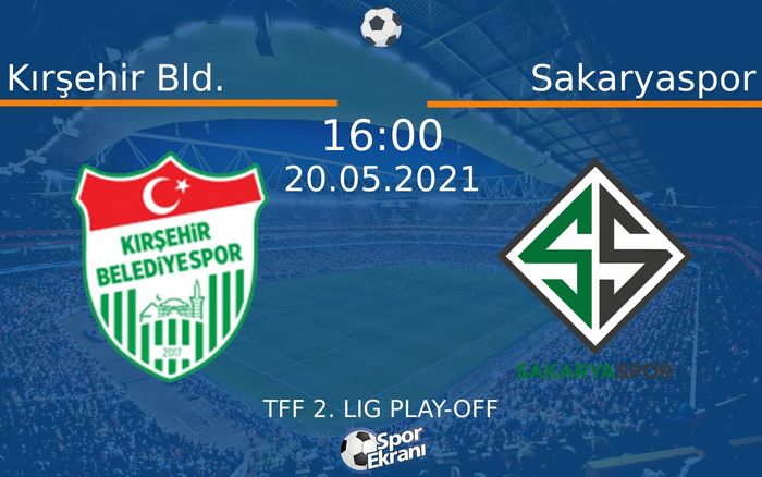 20 Mayıs 2021 Kırşehir Bld. vs Sakaryaspor maçı Hangi Kanalda Saat Kaçta Yayınlanacak? 20 Mayıs 2021 Kırşehir Bld. vs Sakaryaspor maçı Hangi Kanalda Saat Kaçta Yayınlanacak?