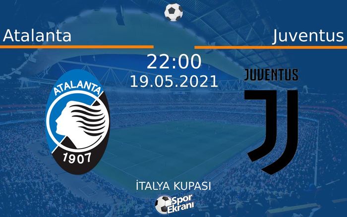 19 Mayıs 2021 Atalanta vs Juventus maçı Hangi Kanalda Saat Kaçta Yayınlanacak? 19 Mayıs 2021 Atalanta vs Juventus maçı Hangi Kanalda Saat Kaçta Yayınlanacak?