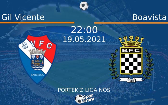 19 Mayıs 2021 Gil Vicente vs Boavista maçı Hangi Kanalda Saat Kaçta Yayınlanacak? 19 Mayıs 2021 Gil Vicente vs Boavista maçı Hangi Kanalda Saat Kaçta Yayınlanacak?