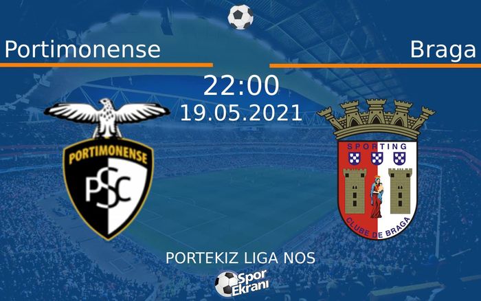 19 Mayıs 2021 Portimonense vs Braga maçı Hangi Kanalda Saat Kaçta Yayınlanacak? 19 Mayıs 2021 Portimonense vs Braga maçı Hangi Kanalda Saat Kaçta Yayınlanacak?