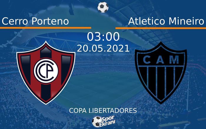 20 Mayıs 2021 Cerro Porteno vs Atletico Mineiro maçı Hangi Kanalda Saat Kaçta Yayınlanacak? 20 Mayıs 2021 Cerro Porteno vs Atletico Mineiro maçı Hangi Kanalda Saat Kaçta Yayınlanacak?