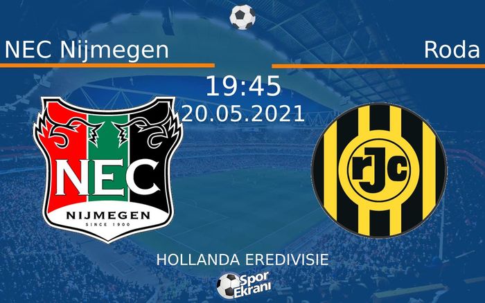 20 Mayıs 2021 NEC Nijmegen vs Roda maçı Hangi Kanalda Saat Kaçta Yayınlanacak? 20 Mayıs 2021 NEC Nijmegen vs Roda maçı Hangi Kanalda Saat Kaçta Yayınlanacak?