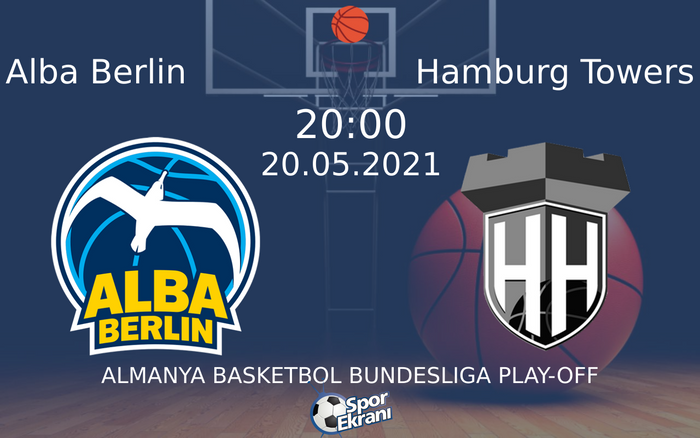 20 Mayıs 2021 Alba Berlin vs Hamburg Towers maçı Hangi Kanalda Saat Kaçta Yayınlanacak? 20 Mayıs 2021 Alba Berlin vs Hamburg Towers maçı Hangi Kanalda Saat Kaçta Yayınlanacak?