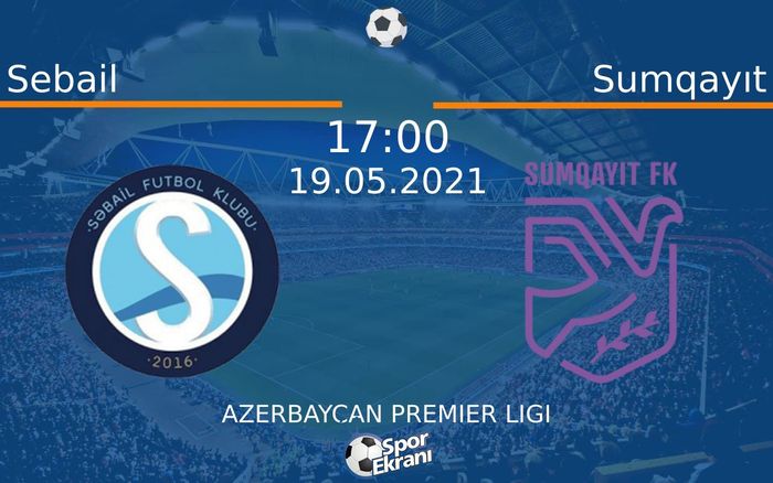 19 Mayıs 2021 Sebail vs Sumqayıt maçı Hangi Kanalda Saat Kaçta Yayınlanacak? 19 Mayıs 2021 Sebail vs Sumqayıt maçı Hangi Kanalda Saat Kaçta Yayınlanacak?