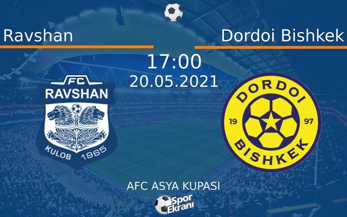 20 Mayıs 2021 Ravshan vs Dordoi Bishkek maçı Hangi Kanalda Saat Kaçta Yayınlanacak?