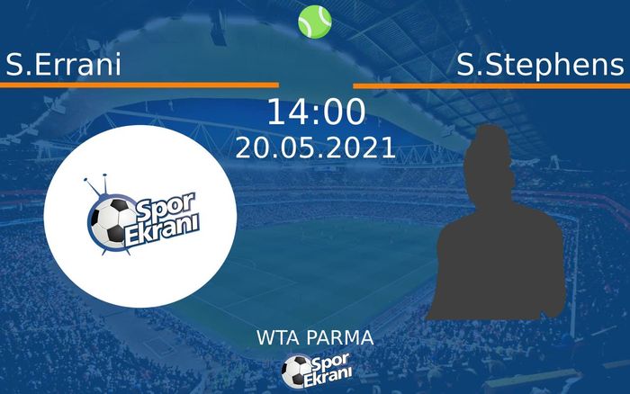 20 Mayıs 2021 S.Errani vs S.Stephens maçı Hangi Kanalda Saat Kaçta Yayınlanacak? 20 Mayıs 2021 S.Errani vs S.Stephens maçı Hangi Kanalda Saat Kaçta Yayınlanacak?