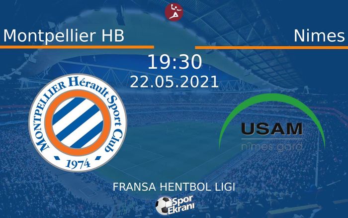 22 Mayıs 2021 Montpellier HB vs Nimes maçı Hangi Kanalda Saat Kaçta Yayınlanacak?