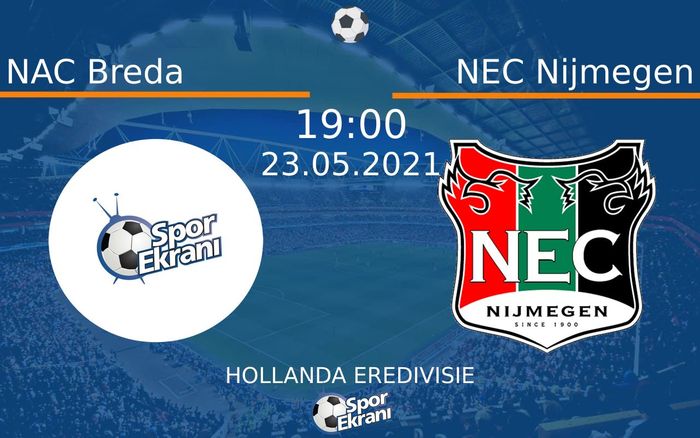 23 Mayıs 2021 NAC Breda vs NEC Nijmegen maçı Hangi Kanalda Saat Kaçta Yayınlanacak? 23 Mayıs 2021 NAC Breda vs NEC Nijmegen maçı Hangi Kanalda Saat Kaçta Yayınlanacak?