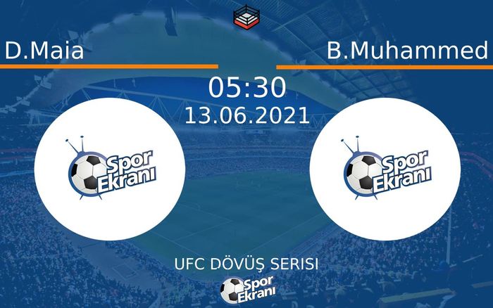 13 Haziran 2021 D.Maia vs B.Muhammed maçı Hangi Kanalda Saat Kaçta Yayınlanacak? 13 Haziran 2021 D.Maia vs B.Muhammed maçı Hangi Kanalda Saat Kaçta Yayınlanacak?