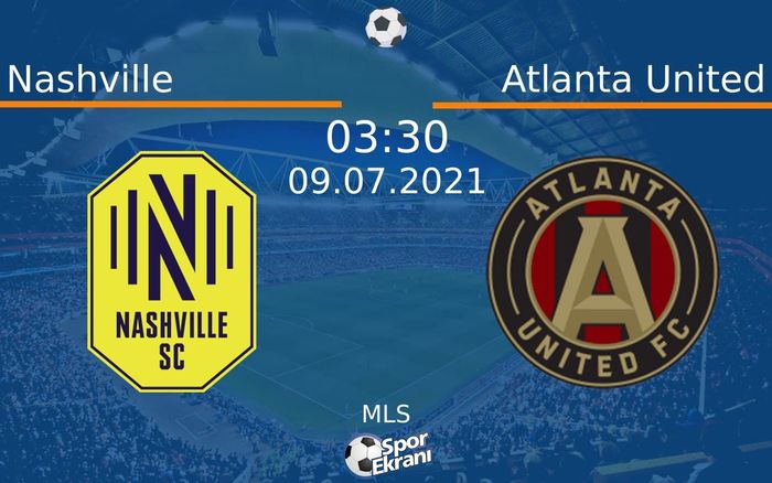 09 Temmuz 2021 Nashville vs Atlanta United maçı Hangi Kanalda Saat Kaçta Yayınlanacak? 09 Temmuz 2021 Nashville vs Atlanta United maçı Hangi Kanalda Saat Kaçta Yayınlanacak?