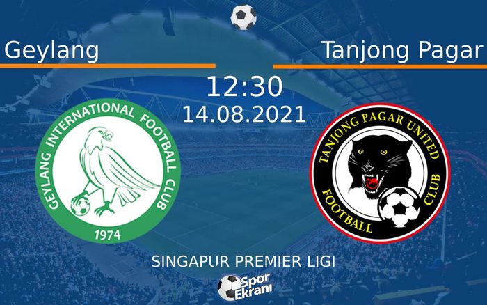 14 Ağustos 2021 Geylang vs Tanjong Pagar maçı Hangi Kanalda Saat Kaçta Yayınlanacak? 14 Ağustos 2021 Geylang vs Tanjong Pagar maçı Hangi Kanalda Saat Kaçta Yayınlanacak?