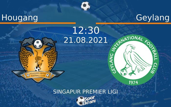 21 Ağustos 2021 Hougang vs Geylang maçı Hangi Kanalda Saat Kaçta Yayınlanacak?