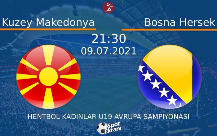 09 Temmuz 2021 Kuzey Makedonya vs Bosna Hersek maçı Hangi Kanalda Saat Kaçta Yayınlanacak? 09 Temmuz 2021 Kuzey Makedonya vs Bosna Hersek maçı Hangi Kanalda Saat Kaçta Yayınlanacak?
