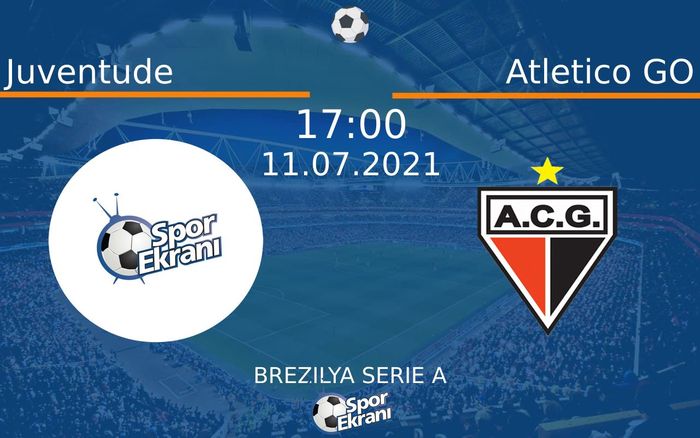 11 Temmuz 2021 Juventude vs Atletico GO maçı Hangi Kanalda Saat Kaçta Yayınlanacak? 11 Temmuz 2021 Juventude vs Atletico GO maçı Hangi Kanalda Saat Kaçta Yayınlanacak?