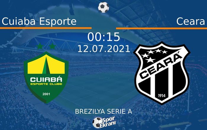 12 Temmuz 2021 Cuiaba Esporte vs Ceara maçı Hangi Kanalda Saat Kaçta Yayınlanacak? 12 Temmuz 2021 Cuiaba Esporte vs Ceara maçı Hangi Kanalda Saat Kaçta Yayınlanacak?