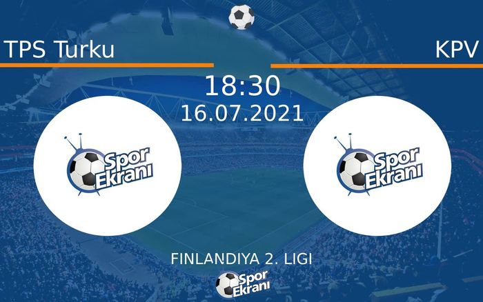 16 Temmuz 2021 TPS Turku vs KPV maçı Hangi Kanalda Saat Kaçta Yayınlanacak? 16 Temmuz 2021 TPS Turku vs KPV maçı Hangi Kanalda Saat Kaçta Yayınlanacak?