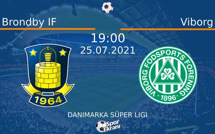25 Temmuz 2021 Brondby IF vs Viborg maçı Hangi Kanalda Saat Kaçta Yayınlanacak? 25 Temmuz 2021 Brondby IF vs Viborg maçı Hangi Kanalda Saat Kaçta Yayınlanacak?