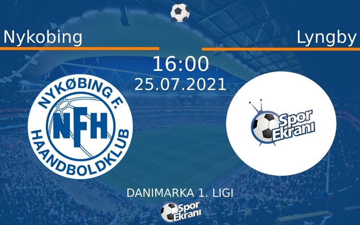 25 Temmuz 2021 Nykobing vs Lyngby maçı Hangi Kanalda Saat Kaçta Yayınlanacak? 25 Temmuz 2021 Nykobing vs Lyngby maçı Hangi Kanalda Saat Kaçta Yayınlanacak?