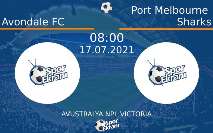 17 Temmuz 2021 Avondale FC vs Port Melbourne Sharks maçı Hangi Kanalda Saat Kaçta Yayınlanacak?