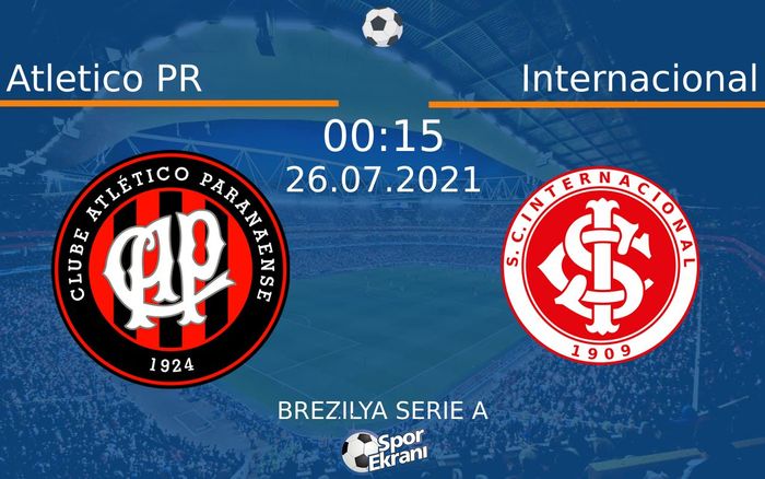 26 Temmuz 2021 Atletico PR vs Internacional maçı Hangi Kanalda Saat Kaçta Yayınlanacak? 26 Temmuz 2021 Atletico PR vs Internacional maçı Hangi Kanalda Saat Kaçta Yayınlanacak?