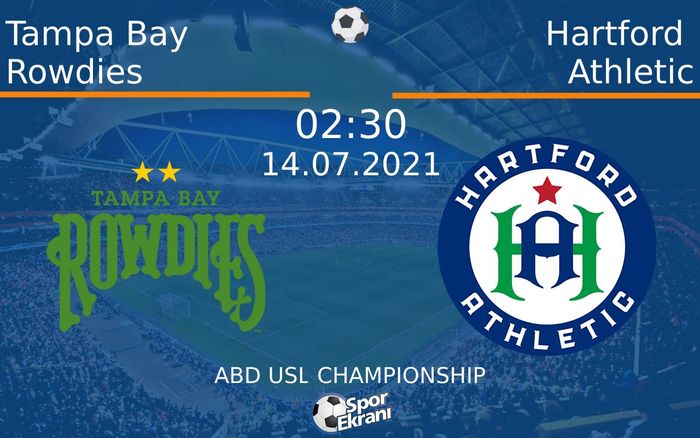 14 Temmuz 2021 Tampa Bay Rowdies vs Hartford Athletic maçı Hangi Kanalda Saat Kaçta Yayınlanacak? 14 Temmuz 2021 Tampa Bay Rowdies vs Hartford Athletic maçı Hangi Kanalda Saat Kaçta Yayınlanacak?