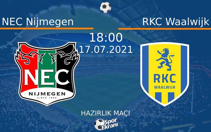 17 Temmuz 2021 NEC Nijmegen vs RKC Waalwijk maçı Hangi Kanalda Saat Kaçta Yayınlanacak?
