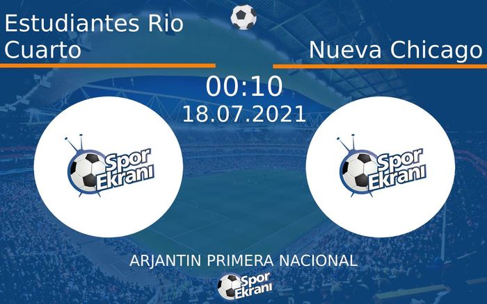 18 Temmuz 2021 Estudiantes Rio Cuarto vs Nueva Chicago maçı Hangi Kanalda Saat Kaçta Yayınlanacak? 18 Temmuz 2021 Estudiantes Rio Cuarto vs Nueva Chicago maçı Hangi Kanalda Saat Kaçta Yayınlanacak?