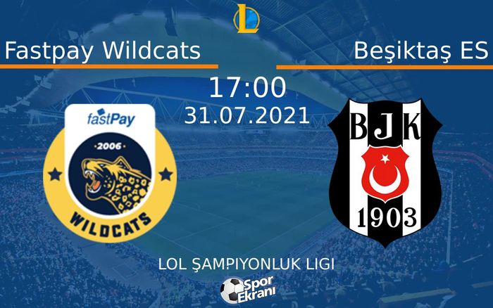 31 Temmuz 2021 Fastpay Wildcats vs Beşiktaş ES maçı Hangi Kanalda Saat Kaçta Yayınlanacak?