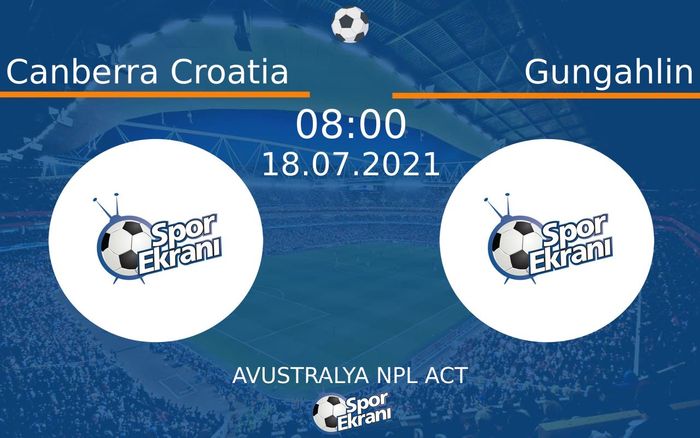 18 Temmuz 2021 Canberra Croatia vs Gungahlin maçı Hangi Kanalda Saat Kaçta Yayınlanacak? 18 Temmuz 2021 Canberra Croatia vs Gungahlin maçı Hangi Kanalda Saat Kaçta Yayınlanacak?