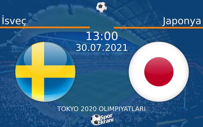 30 Temmuz 2021 İsveç vs Japonya maçı Hangi Kanalda Saat Kaçta Yayınlanacak?